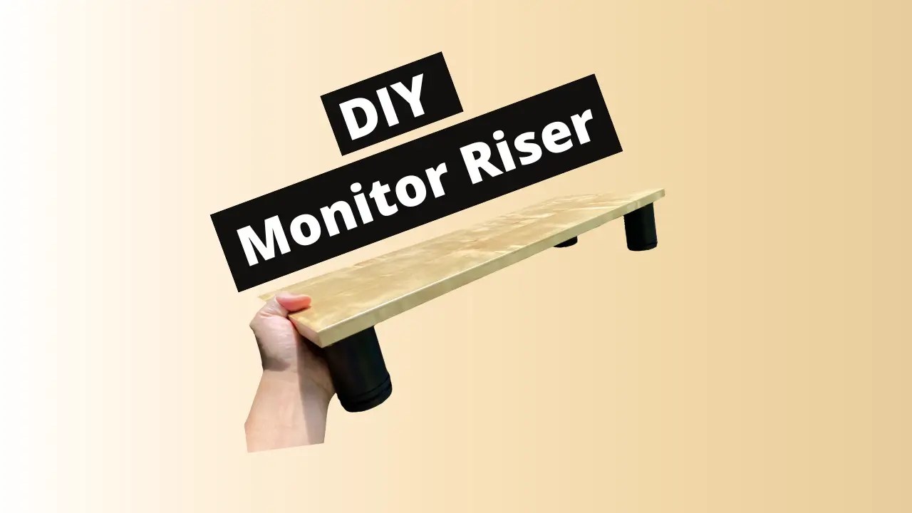 Easy DIY Monitor Riser/Stand.