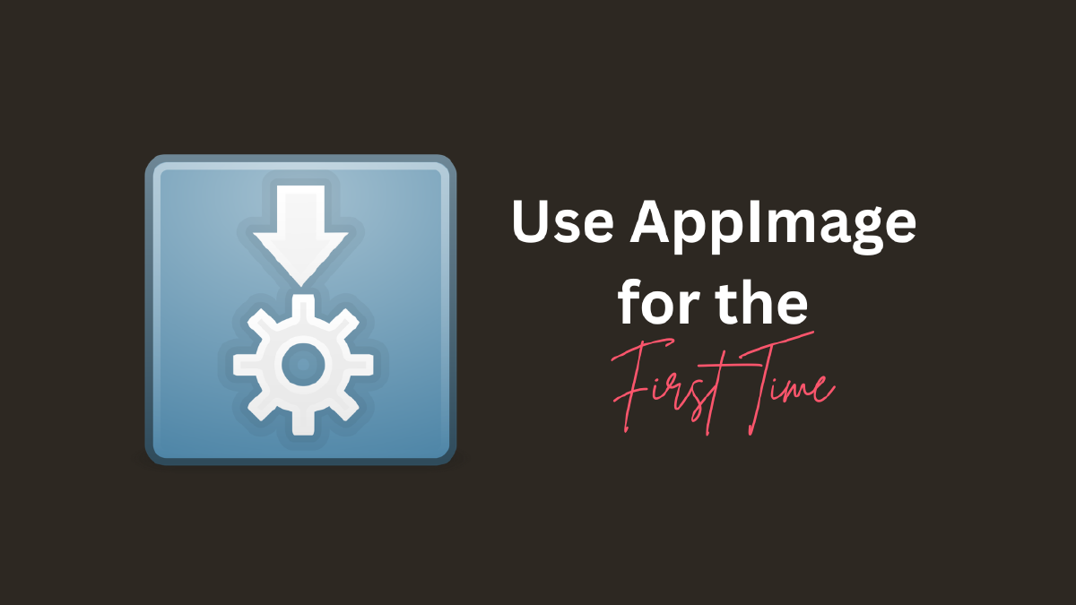 How to Use AppImage for the First Time
